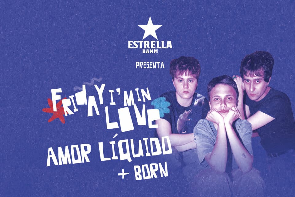 amor líquido + born - friday i'm in love - es gremi